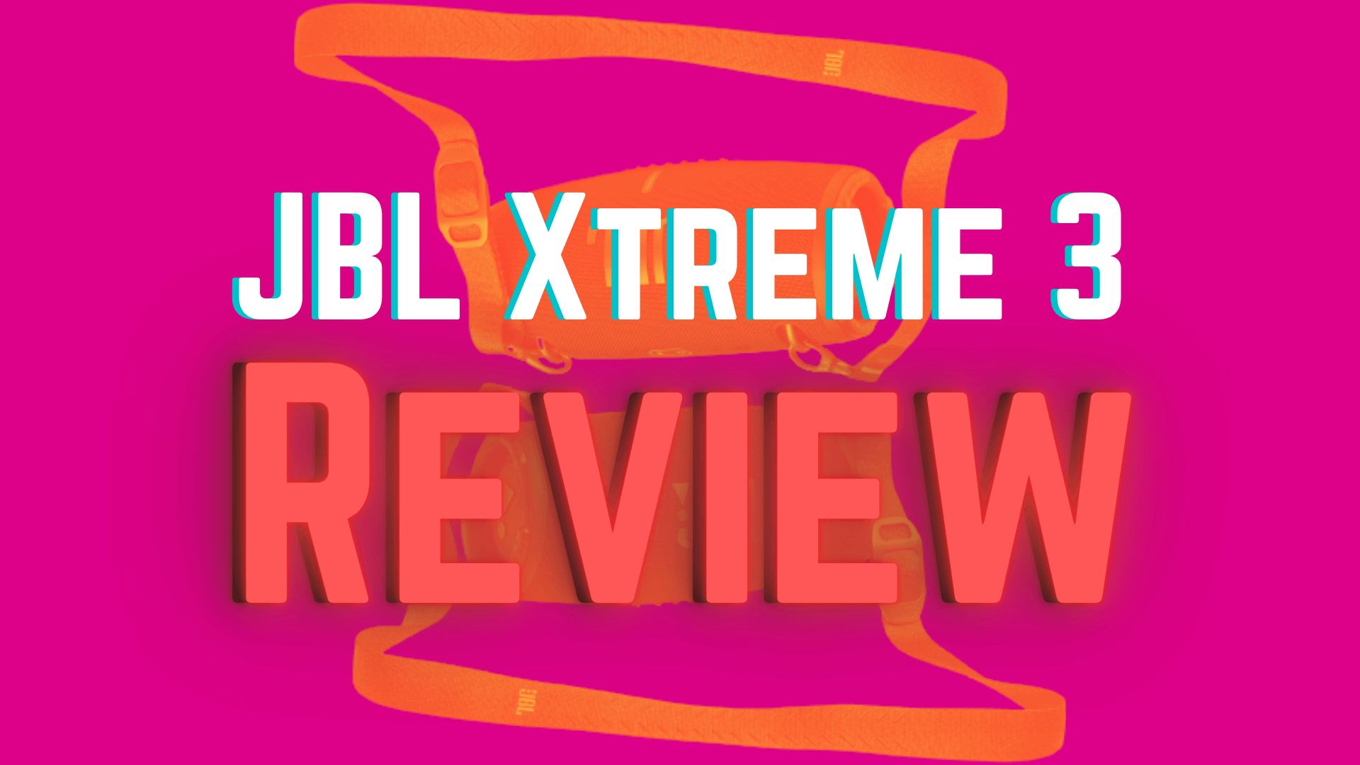 JBL Xtreme 3 Review