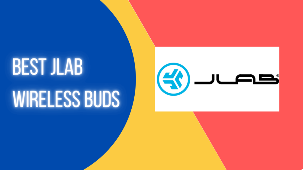 Best JLab Wireless Buds