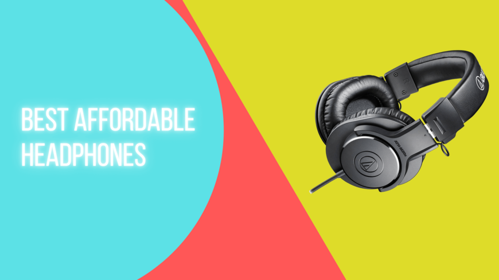 Best Affordable Headphones