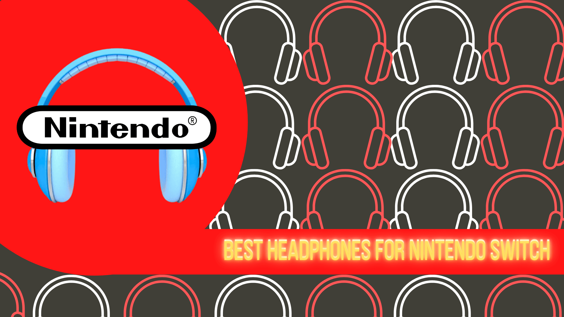 Best Headphones for Nintendo Switch