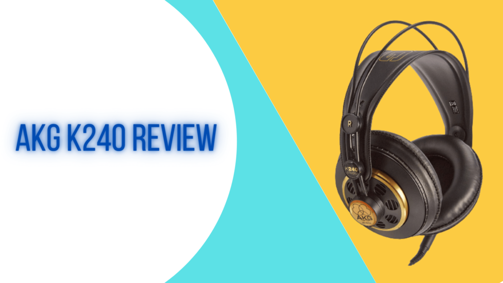 AKG K240 Review