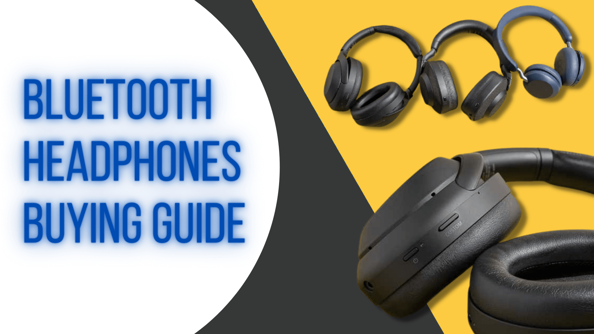 Bluetooth Headphones Buying Guide