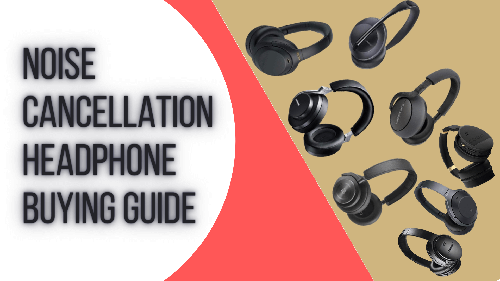 Noise Cancellation Headphone Buying Guide